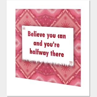 Believe you and you halfway there ikat Posters and Art